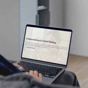 Problem Solving & Critical Thinking: From Problem-Spotter to Valued Solver