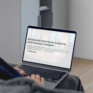 Working With Global Teams: Guide for North American Employees