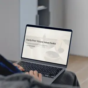 Clarity First: Vision & Values Toolkit