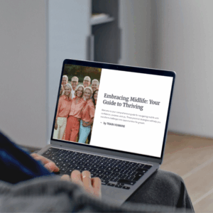 Embracing Midlife: Your Guide to Thriving