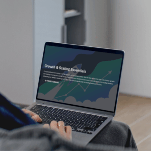 Growth & Scaling Essentials