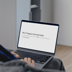 The IT Support Survival Guide
